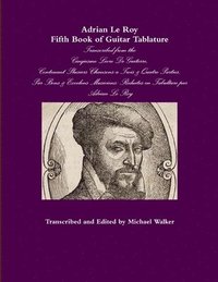 bokomslag Adrian Le Roy Fifth Book of Guitar Tablature