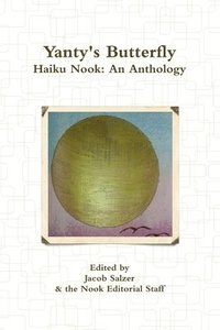 bokomslag Yanty's Butterfly: Haiku Nook: an Anthology