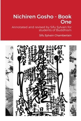 Revered Sylvain Chamberlain-Nyudo, Sylvain Chamberlain-Nyudo - Nichiren Gosho - Book One, Häftad