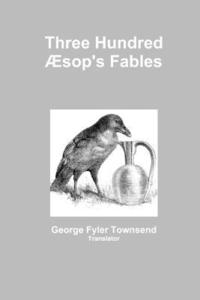 bokomslag Three Hundred Aesop's Fables