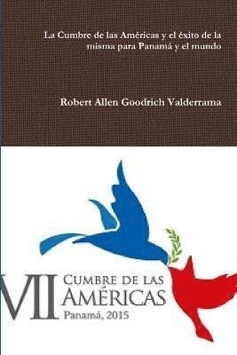 bokomslag Cumbre De Las Americas y El Exito De La Misma Para Panama y El Mundo