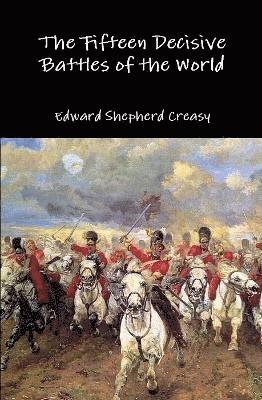 bokomslag Fifteen Decisive Battles of the World