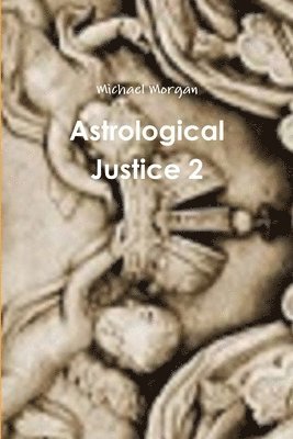 Michael Morgan - Astrological Justice 2, Häftad