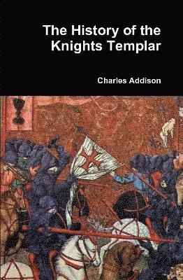 bokomslag History of the Knights Templar