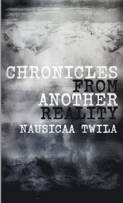 Chronicles from Another Reality 1