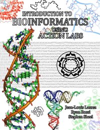 bokomslag Introduction to Bioinformatics Using Action Labs