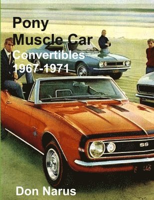 bokomslag Pony Muscle Car Convertibles 1967-1971