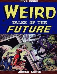 bokomslag Weird Tales of the Future Five Issue Jumbo Comic