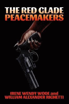 The Red Glade Peacemakers 1