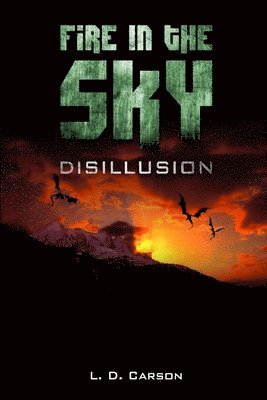 Fire in the Sky: Disillusion 1