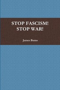 bokomslag Stop Fascism! Stop War!