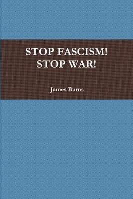 Stop Fascism! Stop War!