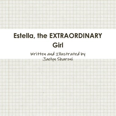 Estella, the Extraordinary Girl 1