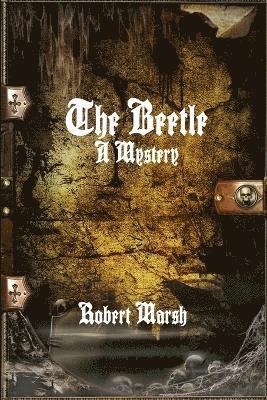 The Beetle: A Mystery 1