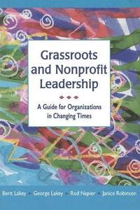 bokomslag Grassroots and Nonprofit Leadership: A Guide for Organizations in Changing Times