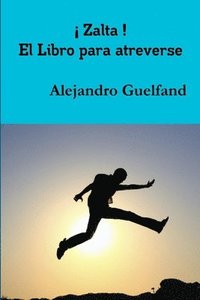 bokomslag ! Zalta ! El Libro Para Atreverse