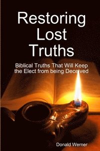 bokomslag Restoring Lost Truths