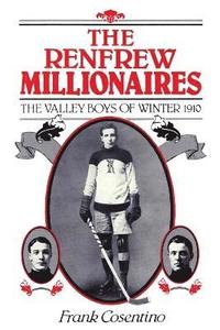 bokomslag The Renfrew Millionaires - The Valley Boys of Winter - 1910