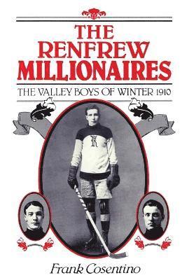 The Renfrew Millionaires - The Valley Boys of Winter - 1910 1