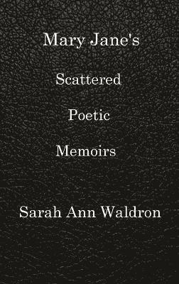 bokomslag Mary Jane's Scattered Poetic Memoirs