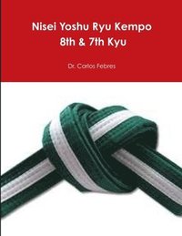 bokomslag Nisei Yoshu Ryu Kempo 8th & 7th Kyu