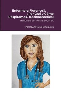 bokomslag Enfermera Florence(R), Por Qu y Cmo Respiramos? (Latinoamrica)
