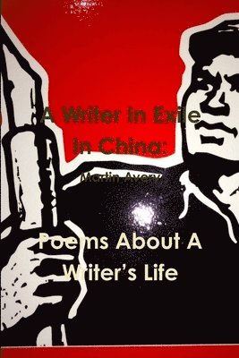 A Writer In Exile In China 1