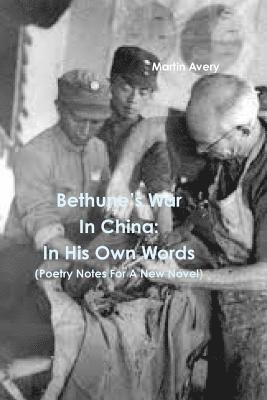 bokomslag Bethunes War In China