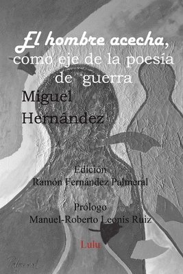 Ramon Fernandez Palmeral - Hombre Acecha, Eje Poesia De Guerra, Häftad