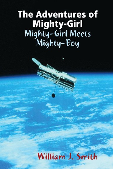 bokomslag Adventures of Mighty-Girl: Mighty-Girl Meets Mighty-Boy