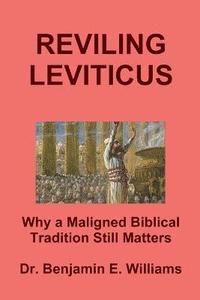 bokomslag REVILING LEVITICUS. Why a Maligned Biblical Tradition Still Matters