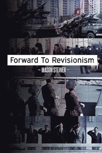 bokomslag Forward to Revisionism