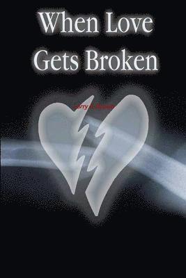 bokomslag When Love Gets Broken