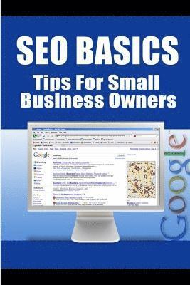 Seo Basics - Tips for Small Business Owners 1