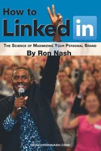 bokomslag How to Linkedin, the Science of Maximizing Your Personal Brand