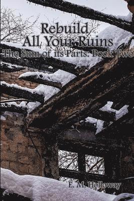 Rebuild All Your Ruins