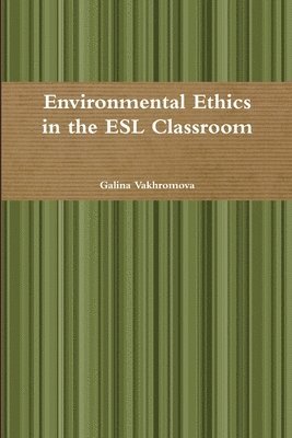 bokomslag Environmental Ethics in the ESL Classroom