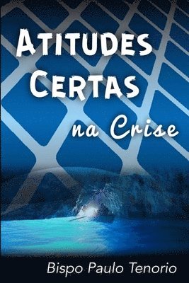 Atitudes Certas na Crise 1