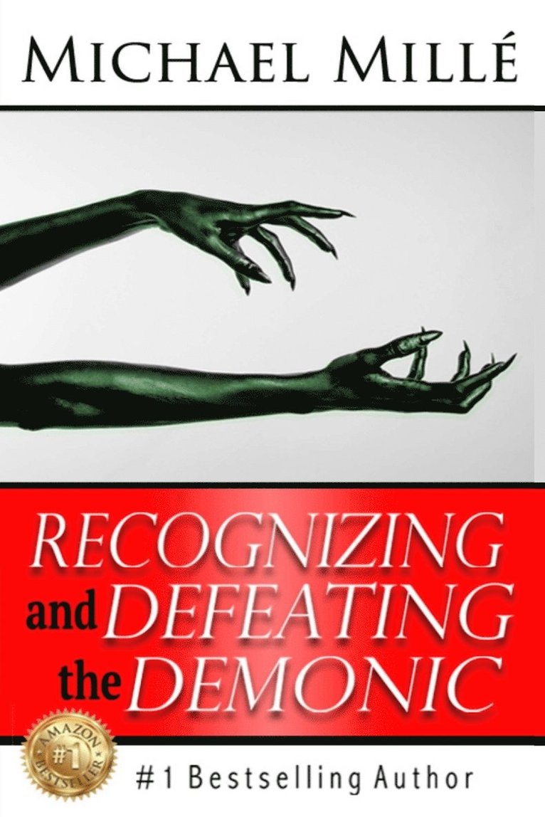 Michael Millé - Recognizing and Defeating the Demonic, Häftad