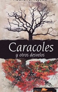 bokomslag Caracoles y otros desvelos