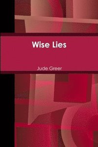 bokomslag Wise Lies