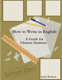 bokomslag How to Write in English: A Guide for Chinese Students