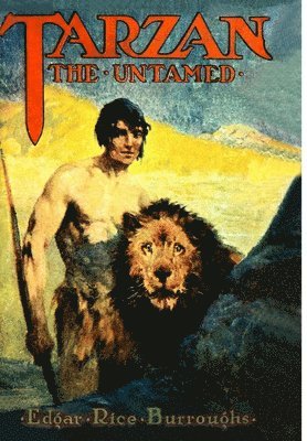 Edgar Rice Burroughs - Tarzan the Untamed, Inbunden