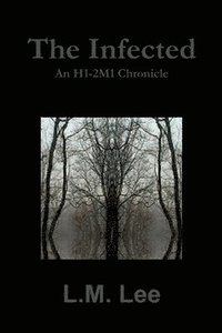 bokomslag Infected: an H1-2m1 Chronicle
