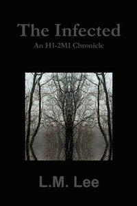 bokomslag The Infected: an H1-2m1 Chronicle