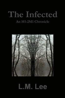 bokomslag Infected: an H1-2m1 Chronicle