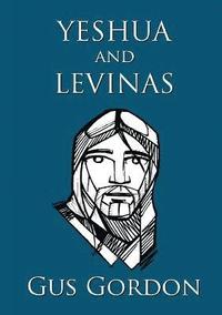 bokomslag Yeshua and Levinas