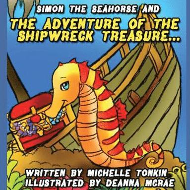 bokomslag Simon the Seahorse & the Adventure of the Shipwreck Treasure