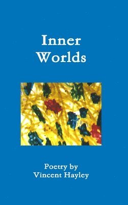 Inner Worlds - Hardcover ISBN 978-1-329-98718-0 1