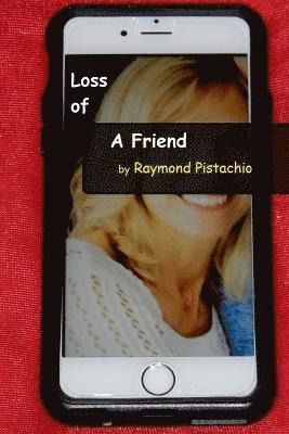 Loss of A Friend 1